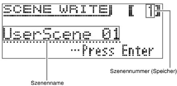 SCENE WRITE UserScene 01 Press Enter Szenennummer (Speicher) Szenenname