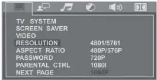 TV SYSTEM SCREEN SAVER VIDEO RESOLUTION 4801/5761 ASPECT RATIO 480P/576P PASSWORD 720P PARENTAL CTRL 1080I NEXT PAGE 1080P