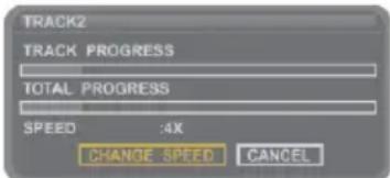 TRACK2 TRACK PROGRESS TOTAL PROGRESS SPEED :4K CHANGE SPEED CANCEL