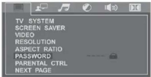 TV SYSTEM SCREEN SAVER VIDEO RESOLUTION ASPECT RATIO PASSWORD PARENTAL CTRL NEXT PAGE