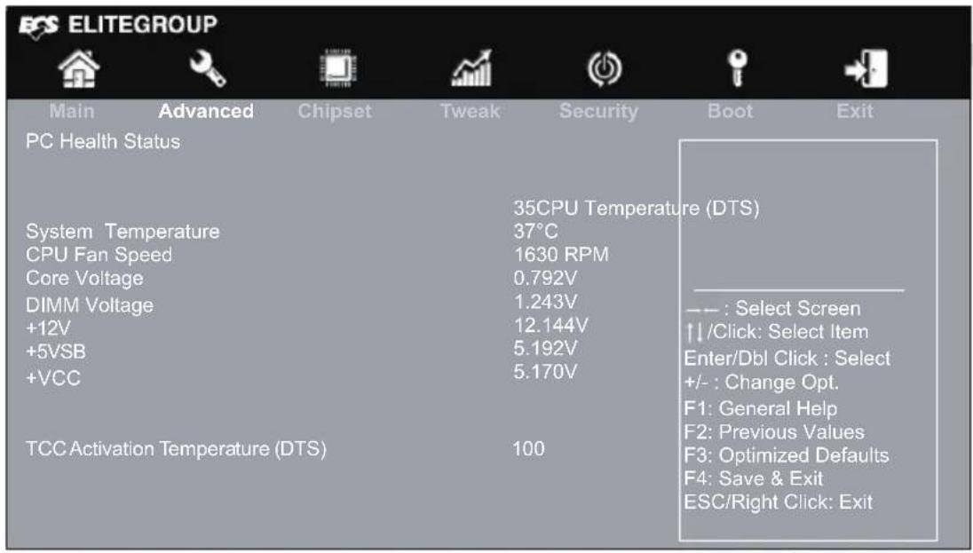 ELITEGROUP Main Advanced Chipset Tweak Security Boot Exit PC Health Status 35CPU Temperature (DTS) System Temperature 37°C CPU Fan Speed 1630 RPM Core Voltage 0.792V DIMM Voltage 1.243V +12V 12.144V +5VSB 5.192V +VCC 5.170V TCC Activation Temperature (DTS) 100 ——: Select Screen ↑↓/Click: Select Item Enter/Dbl Click : Select +/-: Change Opt. F1: General Help F2: Previous Values F3: Optimized Defaults F4: Save & Exit ESC/Right Click: Exit
