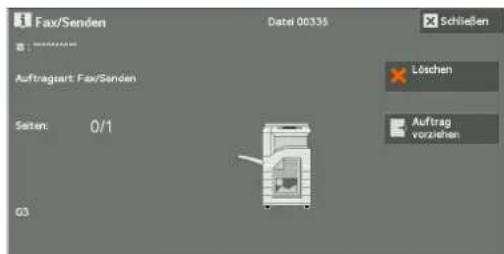 Fax/Senden Datei 00335 Schließen Auftragart Fax/Senden Seten: 0/1 03 Löschen Auftrag vorziehen