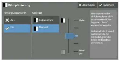 Bildoptimierung Hintergrundunterd Kertrast Aus Automatisch Ein Manuell Abbrechen Speichern Hintergrundunter dücking kam nicht zusammen mit Vor- lagenart "Tots" verwendet werden. Automatisch. Es wird automatisch die Einstellung für die beste Bildqualität verwendet. Wert- ger