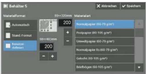 Behälter 5 Material format Automatisch Stand-Format Resutter- definiert 89+320mm 200 200 Normalpapier (50-79 g/m²) Postpapier (80-105 g/m²) Umweltpapier (60-79 g/m²) Normalpapier Ra (60-79 g/m²) Gelocht (60-105 g/m²) Briefbögen (60-105 g/m²)