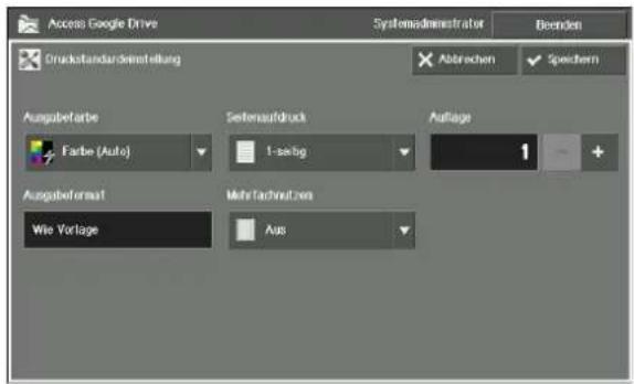 Access Google Drive Systemadministrator Beenden Gruckstandardenverstellung Abbrechen Spechern Ausgabetarbe Farbe (Auto) Setenaufdruck 1-säbig Auflage 1 Ausgabeformat Wie Vorlage MehrTechniken Aus