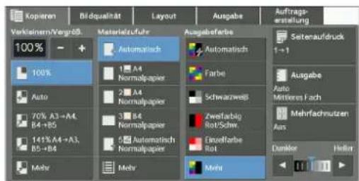Kopieren Verkinaem/Vergröß 100% Auto 70% A3+A4, B4+B5 141% A4+A3, B5+B4 Mehr Materialzu-Fuhr Automatisch 1 A4 Normalpapier 2 A4 Normalpapier 3 B4 Normalpapier 5 Automatisch Normalpapier Mehr Ausgabeferbe Automatisch Farbe Schwarzwegs Zweifarbig Rot/Schw. Einzelfarbe Rot Mehr Auftrags- erstellung Setenaufdruck 1-1 Ausgabe Auto Mittleres Fach Mehrfachnutzen Aus Daimler Hellen