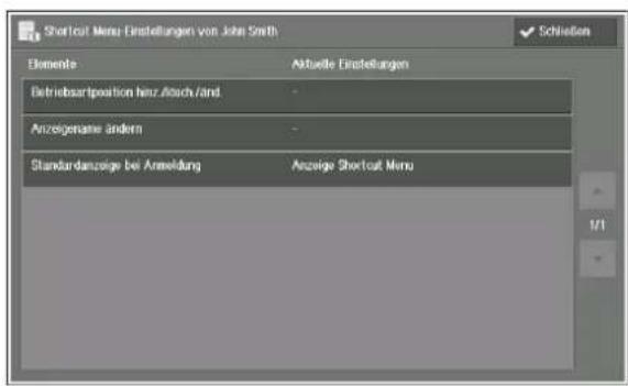 Shortcut Menu Einstellungen von John Smith Schließen Elements Aktuelle Einstellungen Betriebsartposition hinz /Ansch /and AnzeigenName ändern Standardanzeige bei Anmeldung Anzeige Shortcut Menu 1/1