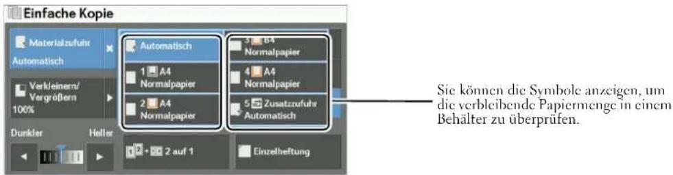 Einfache Kopie Materialzufuhr Automatisch Verkleinern/ Vergrößern 100% Dunkler Heller Automatisch 1 A4 Normalpapier 2 A4 Normalpapier 3 D4 Normalpapier 4 A4 Normalpapier 5 Zusatzzufuhr Automatisch Sie können die Symbole anzeigen, um die verbleibende Papiermenge in einem Behälter zu überprüfen.