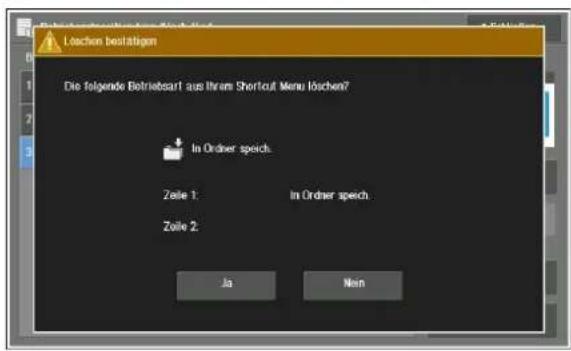 Lächen bestätigem Die folgende Betriebsart aus Ihrern Shortcut Menu lüchen? In Ordner speich. Zelle 1: In Ordner speich. Zelle 2: Ja Non