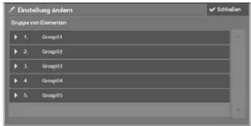 Einstellung ändern Gruppe von Elementen ► 1. Grupp01 ► 2. Grupp02 ► 3. Grupp03 ► 4. Grupp04 ► 5. Grupp05