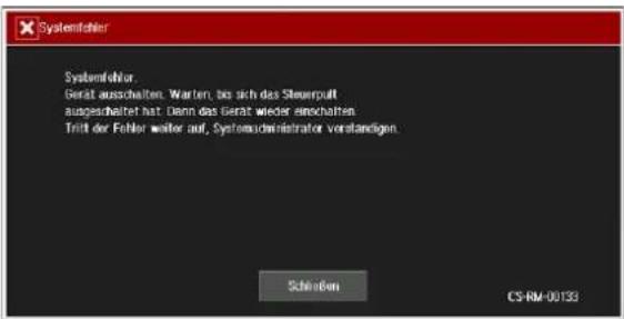 Systemfehler Systemfehler Geraß ausschalten. Warten, bis sich das Steuerpult ausgeschaltet hat. Dann das Gerät wieder einschalten Tritt der Fehler weiter auf, Systemadministrator vorstandigen.
