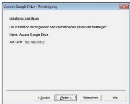 Access Google Drive - Bestätigung Installation bestätigen Die Installation der folgenden benutzerdefinierten Betriebsart bestätigen: Name: Access Google Drive Auf Gerät: 100% Abbrachen Info