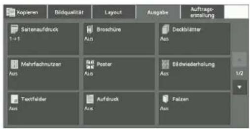 Kopieren Bildqualität Layout Ausgabe Auftrags- erstellung Sertenaufdruck 1 → 1 Broshüre Aus Deckblätter Aus Mahrflachnutzen Aus Poster Aus Bildwiederholung Aus Textfelder Aus Aufdruck Aus Falzen Aus