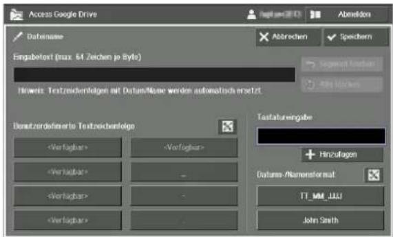 Access Google Drive Abendem Datename Abbrechen Speichern Eingabetert (aux. 64 Zeichen je Byte) Hewels: Textzeichenfolgen mit Datum/Name werden automatizada erfaszt Densitzdefinierte Textzeichenfolge Textaturationgobre + Hinzufagen Dutums-/Nomenclature TT_MM_JULU John Smith
