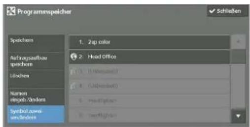 Programmspeicher Speichern Auftragsaufbau speichern Löchen Namen eingeb /ändens Symbol zonen um/ändens 1. Zip color 2. Head Office 3. (Unfassell) 4. (Unfassell) 5. (Verifluss) 6. (Verifluss)