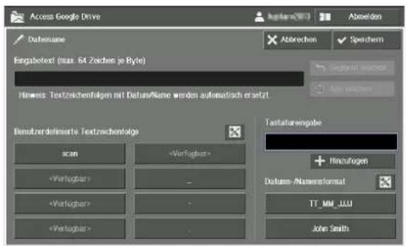 Access Google Drive Absoelden Datename Abbrechen Spechern Engabetext (max. 64 Zeichen je Byte) Hinwest: Textzeichenfolgen mit Datam/Name werden automatisch ersetzt. Bemutzerdefinierte Textzeichenfolge Scan Verfügbar - Verfügbar - Verfügbar - Textaturengabe + Finzuflagen Datum-/Numensformat TT_MM_JUU John Smith
