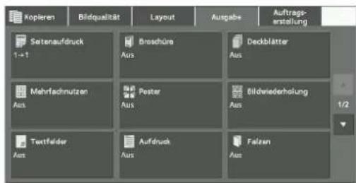 Kopieren Bildqualität Layout Ausgabe Auftrags- erstellung Setenaufdruck 1→1 Broschüre Aus Deckblätter Aus Mehrflachnutzen Aus Poster Aus Bildwiederholung Aus Textfelder Aus Aufdruck Aus Falzen Aus