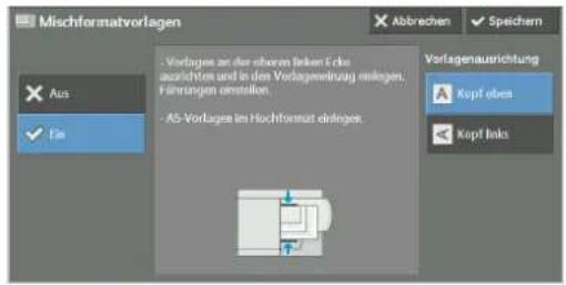 Mischformatvorlagen Abbrechen Speichem Aus Ein - Vorlages an der oberen leken Ecke ausrichten und in den Vorlagerertrag einlegen. Führungen einstellen - AS-Vorlages im Hochformat einlegen. Vorlagenausrichtung Kopf oben Kopf links