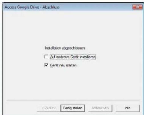 Access Google Drive - Abschluss Installation abgeschlossen ✓ Auf anderem Gerät installieren ✓ Gerät neu starten <2 ü rick Fertig stellen Abrechen Info