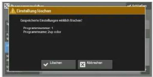 Einstellung löschen Gespeicherte Einstellungenswirklich löschen? Programmaummer: 1 Programname: Zup color Löschen Abbrechen