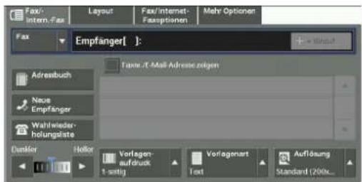 Fax/intern-fax Layout Fax/internet- Fazoptionen Mehr Optionen Fax Empfanger[ ]: Tape/E-Mail-Adresse zeigen Adressbuch Neue Empfanger Wahlwieder- holungliste Dunkler Hello Vorlagen- aufdruck 1-digit Vorlagenart Text Auflösung Standard (200x...