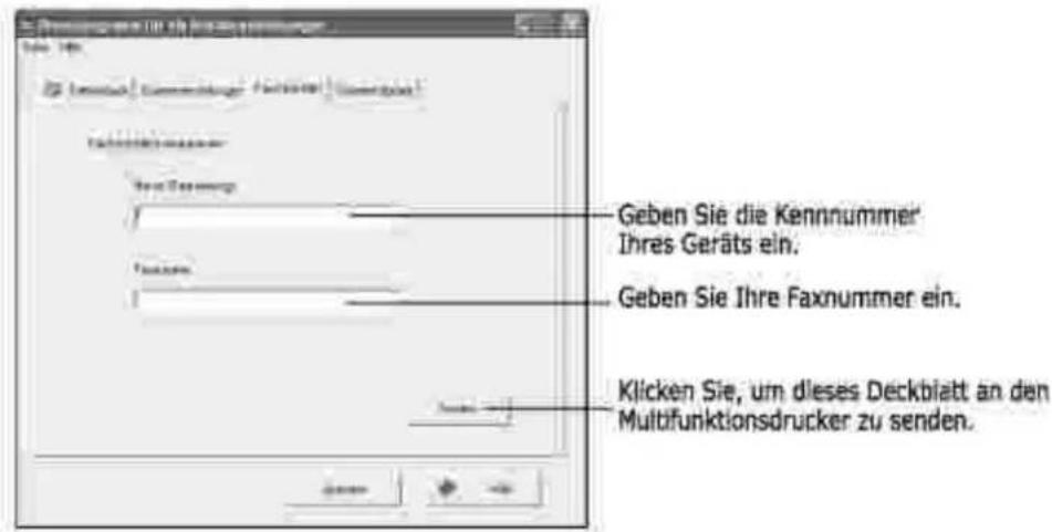 Geben Sie die Kennnummer Ihres Geräts ein. Geben Sie Ihre Faxnummer ein. Klicken Sie, um dieses Deckblatt an den Multifunktionsdrucker zu senden.