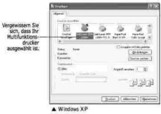 Vergewissern Sie sich, dass Ihr Multifunktionsdrucker ausgewählt ist. ▲ Windows XP