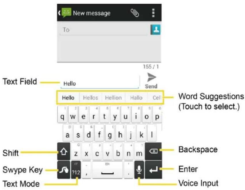 New message To 155 / 1 Text Field Hello Send Hello Helios Hellion Hallo Cel Word Suggestions (Touch to select.) q w e r t y u i o p a s d f g h j k l Shift z x c v b n m Swype Key ?12 Enter Voice Input