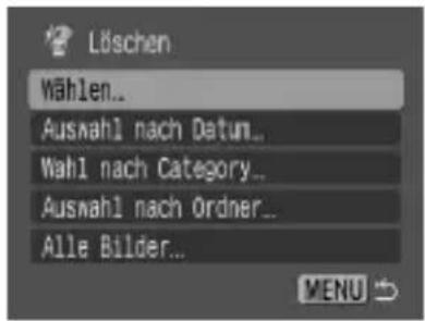 Löschen Wählen... Auswahl nach Datum... Wahl nach Category... Auswahl nach Ordner... Alle Bilder... MENU
