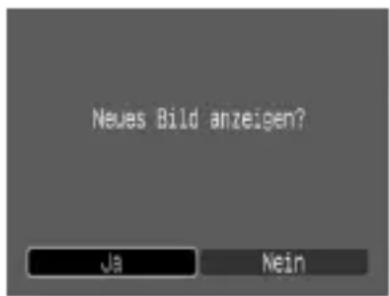 Neues Bild anzeigen? Ja Nein