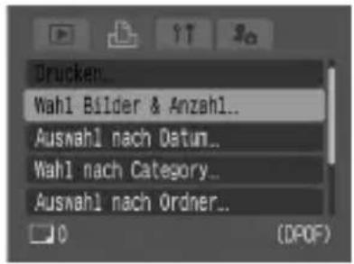 Drucken... Wahl Bilder & Anzahl... Auswahl nach Datum... Wahl nach Category... Auswahl nach Ordner... 0 (DPOF)