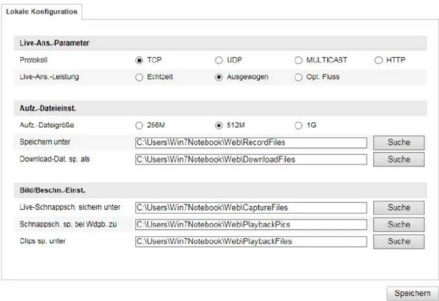 Lokale Konfiguration Live-Ans.-Parameter Protokoll TCP UDP MULTICAST HTTP Live-Ans.-Leistung Echtzeit Ausgewogen Opt. Fluss Aufz.-Dateieinst. Aufz.-Dateigröße 266M 512M 1G Speichern unter C:\Users\Win7Notebook\Web\RecordFiles Suche Download-Dat. sp. als C:\Users\Win7Notebook\Web\DownloadFiles Suche Bild/Beschn.-Einst. Live-Schnappsch. sichern unter C:\Users\Win7Notebook\Web\CaptureFiles Suche Schnappsch. sp. bei Wdgb. zu C:\Users\Win7Notebook\Web\PlaybackPics Suche Clips sp. unter C:\Users\Win7Notebook\Web\PlaybackFiles Suche Speichern