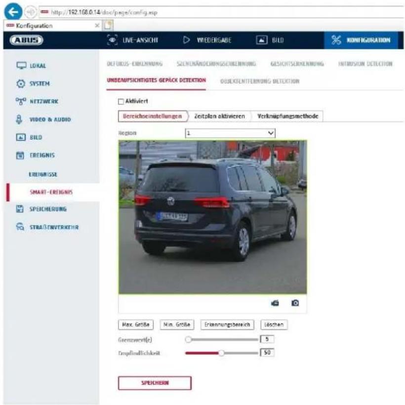 http://192.168.0.14/doc/page/config.asp Configuration LABUS LIVE-ANSICHT WIEDERGABE BILD KONFIGURATION DEFRUKS-EHLENUNG SZENKÄNDERMIGSGENREKNUNG GESICHTSERKENRNG INTRUSION DETECTION UNBEINFSICHTIGTES GEPÄCK DETECTION OBSICKENTFERRUNG DETECTION Aktiviert Bereichseinstellungen Zeitplan aktivieren Verknüpfungsmethode Region 1 Max. Größe Min. Größe Erkennungsbereich Löschen Grenzwert(e) 5 Empfindlichkeit 50 SPEICHERN