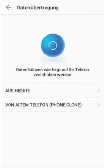 Datenübertragung Daten können wie folgt auf Ihr Teleon verschoben werden: AUS HISUITE > VON ALTEM TELEFON (PHONE CLONE) >