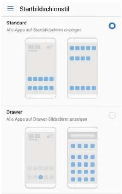 Startbildschirmstil Standard Alle Apps auf Startbildschirm anzeigen Drawer Alle Apps auf Drawer-Bildschirm anzeigen