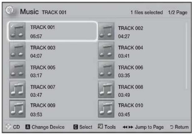 Music TRACK 001 1 files selected 1/2 Page TRACK 001 05:57 TRACK 002 04:27 TRACK 003 04:07 TRACK 004 03:41 TRACK 005 03:17 TRACK 006 03:35 TRACK 007 03:47 TRACK 008 03:49 TRACK 009 03:53 TRACK 010 03:45 CD A Change Device C Select Tools Jump to Page Return