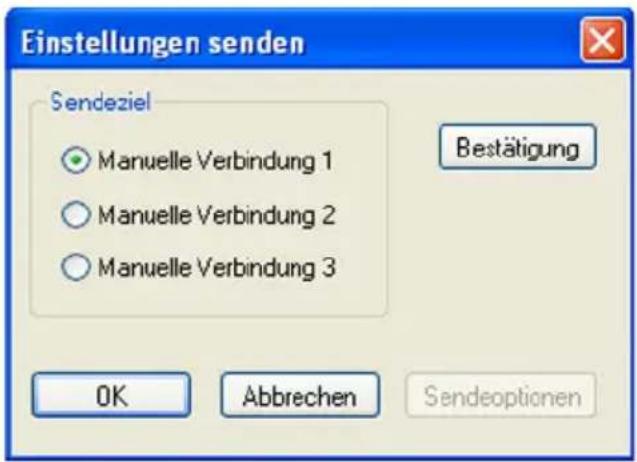 Einstellungen senden Sendziel Manuelle Verbindung 1 Manuelle Verbindung 2 Manuelle Verbindung 3 Bestätigung OK Abbrechen Sendeoptionen
