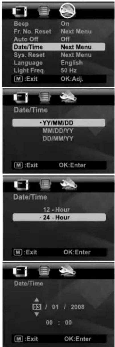 Beep Fr. No. Reset Auto Off Date/Time Sys. Reset Language Light Freq. M :Exit On Next Menu Off Next Menu English 50 Hz OK:Adj. Date/Time ·YY/MM/DD MM/DD/YY DD/MM/YY M :Exit OK:Enter Date/Time 12 - Hour · 24 - Hour M :Exit OK:Enter Date/Time 03 / 01 / 2008 00 : 00 M :Exit OK:Enter