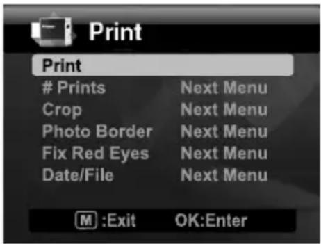 Print Prints Next Menu Crop Next Menu Photo Border Next Menu Fix Red Eyes Next Menu Date/File Next Menu M :Exit OK:Enter