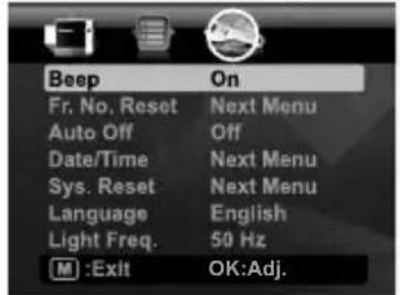 Beep Fr. No. Reset Auto Off Date/Time Sys. Reset Language Light Freq. M :Exit On Next Menu Off Next Menu Next Menu English 50 Hz OK:Adj.