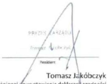 PREZES ZARZADU Tomasz Jakóbczyk Presidem Tomasz Jakóbczyk zjionei do wystawienia deklaracji zgodności