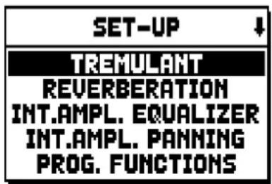 SET-UP TREMULANT REVERBERATION INT.AMPL. EQUALIZER INT.AMPL. PANNING PROG. FUNCTIONS