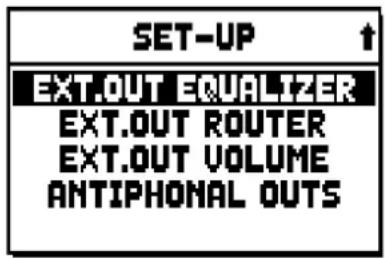 SET-UP EXT.OUT EQUALIZER EXT.OUT ROUTER EXT.OUT VOLUME ANTIPHONAL OUTS