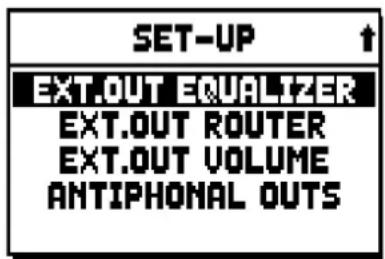 SET-UP EXT.OUT EQUALIZER EXT.OUT ROUTER EXT.OUT VOLUME ANTIPHONAL OUTS