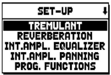SET-UP TREMULANT REVERBERATION INT.AMPL. EQUALIZER INT.AMPL. PANNING PROG. FUNCTIONS