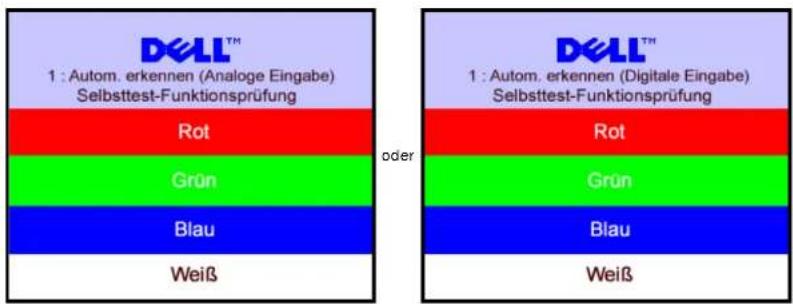DELL™ 1 : Autom. erkennen (Analoge Eingabe) Selbsttest-Funktionsprüfung Rot Grün Blau Weiß oder DELL™ 1 : Autom. erkennen (Digitale Eingabe) Selbsttest-Funktionsprüfung Rot Grün Blau Weiß