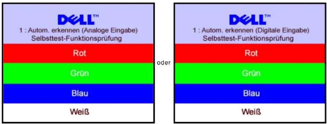 DELL™ 1 : Autom. erkennen (Analoge Eingabe) Selbsttest-Funktionsprüfung Rot Grün Blau Weiß oder DELL™ 1 : Autom. erkennen (Digitale Eingabe) Selbsttest-Funktionsprüfung Rot Grün Blau Weiß