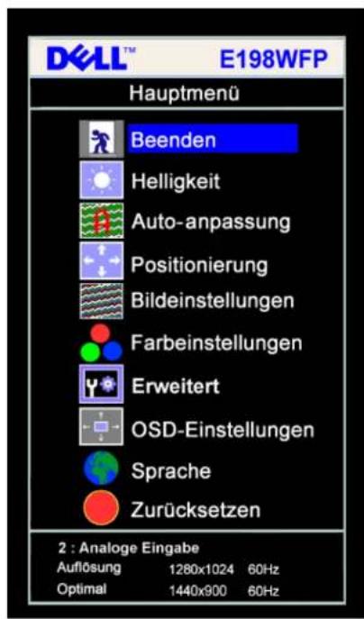 DELL™ E198WFP Hauptmenü Beenden Helligkeit Auto-anpassung Positionierung Bildeinstellungen Farbeinstellungen Erweitert OSD-Einstellungen Sprache Zurücksetzen 2 : Analoge Eingabe Auflösung 1280x1024 60Hz Optimal 1440x900 60Hz