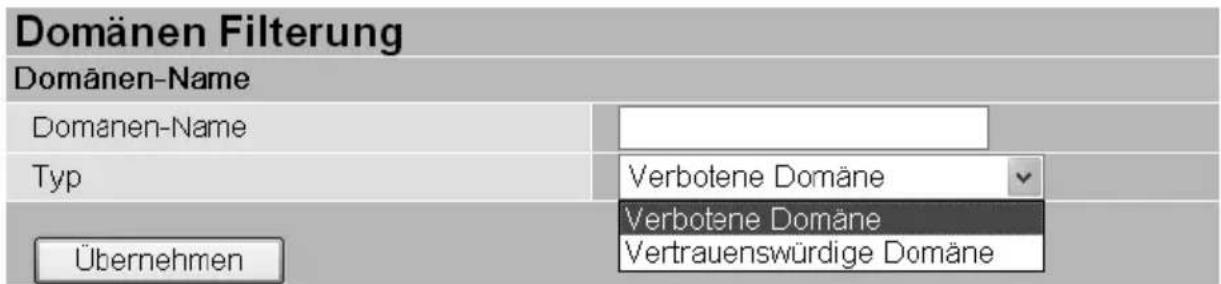 Domänen Filterung Domänen-Name Domainen-Name Typ Übernehmen Verbotene Domäne Verbotene Domäne Vertrauenswürdige Domäne