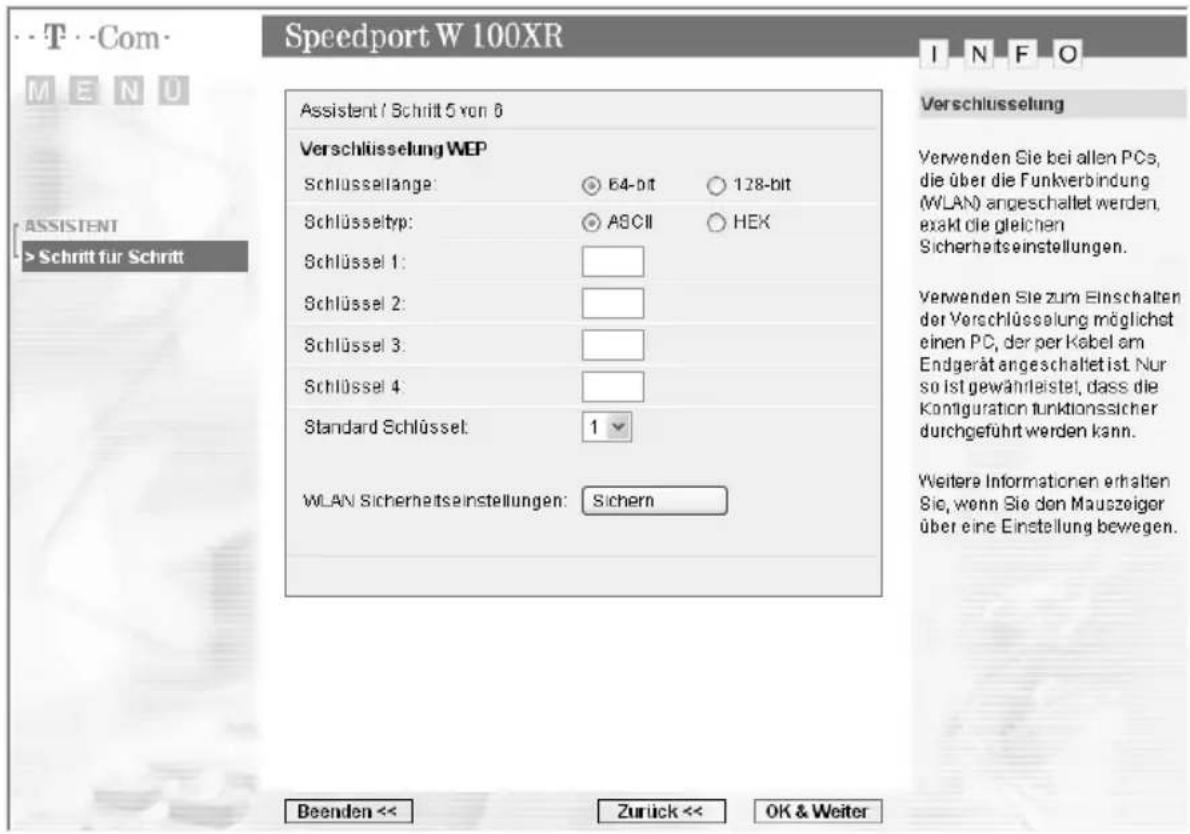 Speedport W 100XR ASSISTENT / Schritt 5 von 6 Verschlüsselung WEP Schlüsselange: ○ 64-bit ○ 128-bit Schlüsseltrp: ○ ABCII ○ HEK Schlüssel 1: Schlüssel 2: Schlüssel 3: Schlüssel 4: Standard Schlüssel: 1 WLAN Sicherheitsseinstellungen: Sichern Beenden << Zurück << OK & Weiter Verschlüsselung Verwenden…